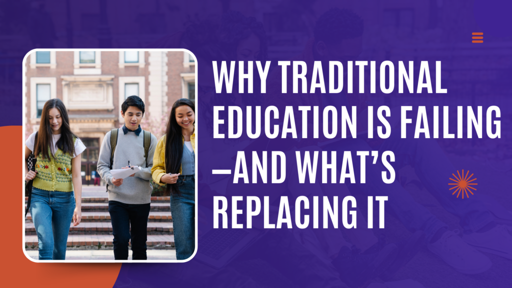 Why Traditional Education Is Failing