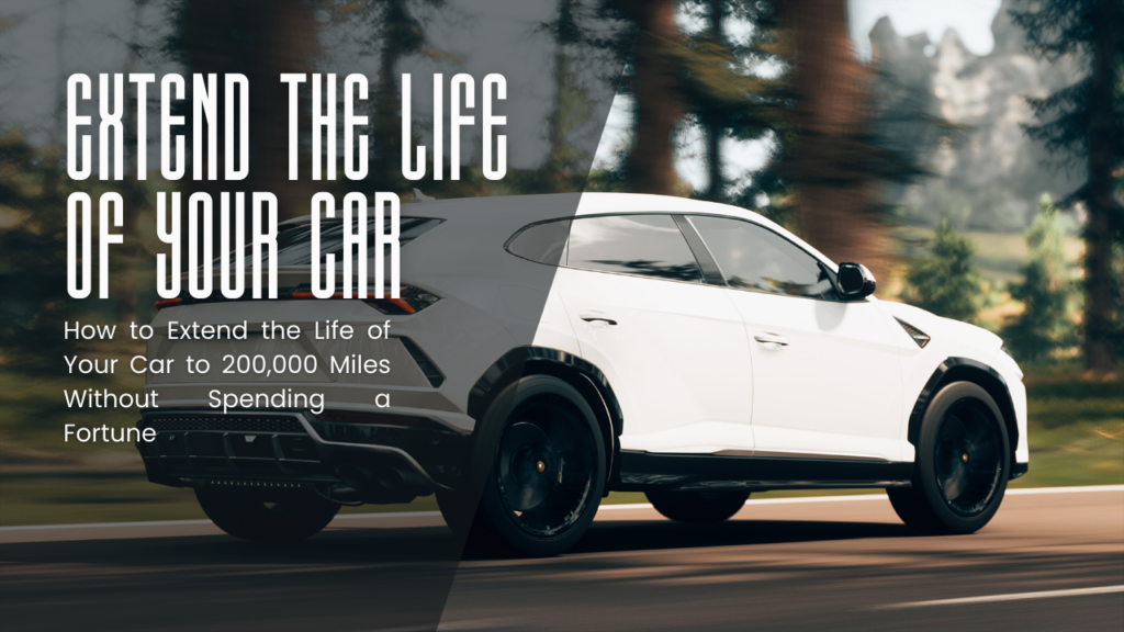 Extend the Life of Your Car