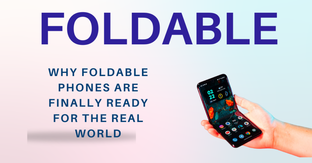 Foldable Phones