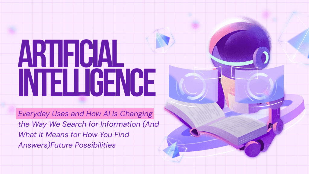How AI Is Changing the Way We Search for Information
