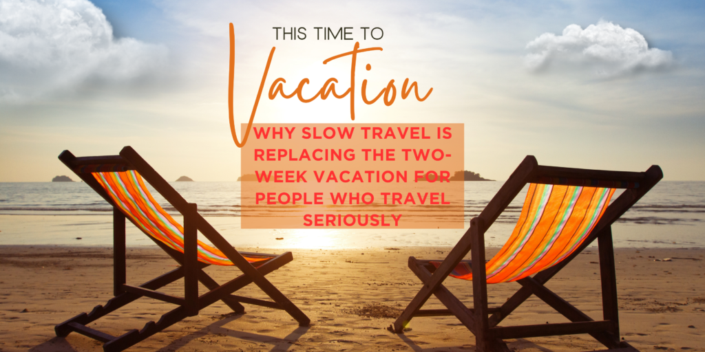 Slow Vacation