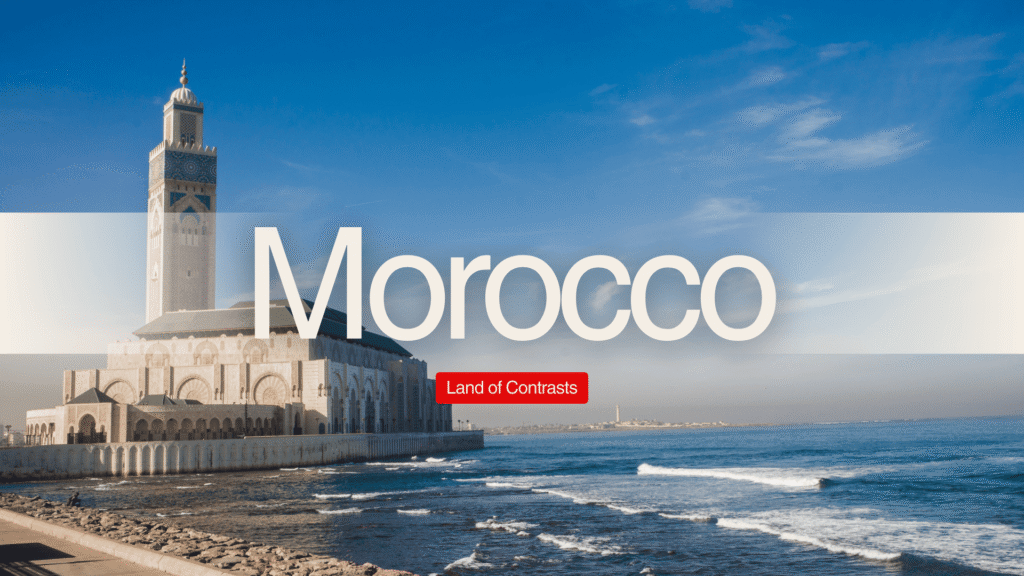 Why Morocco Is Becoming One of the Most Visited Countries in the World Right Now