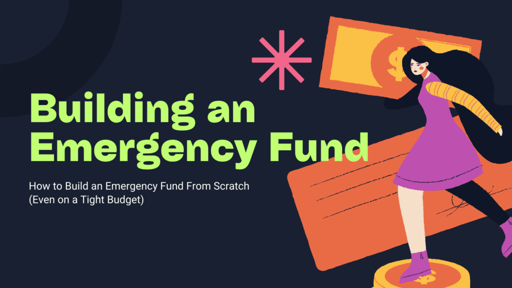 How to Build an Emergency Fund From Scratch