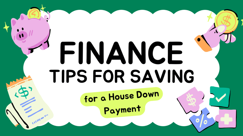 How to Save for a House Down Payment