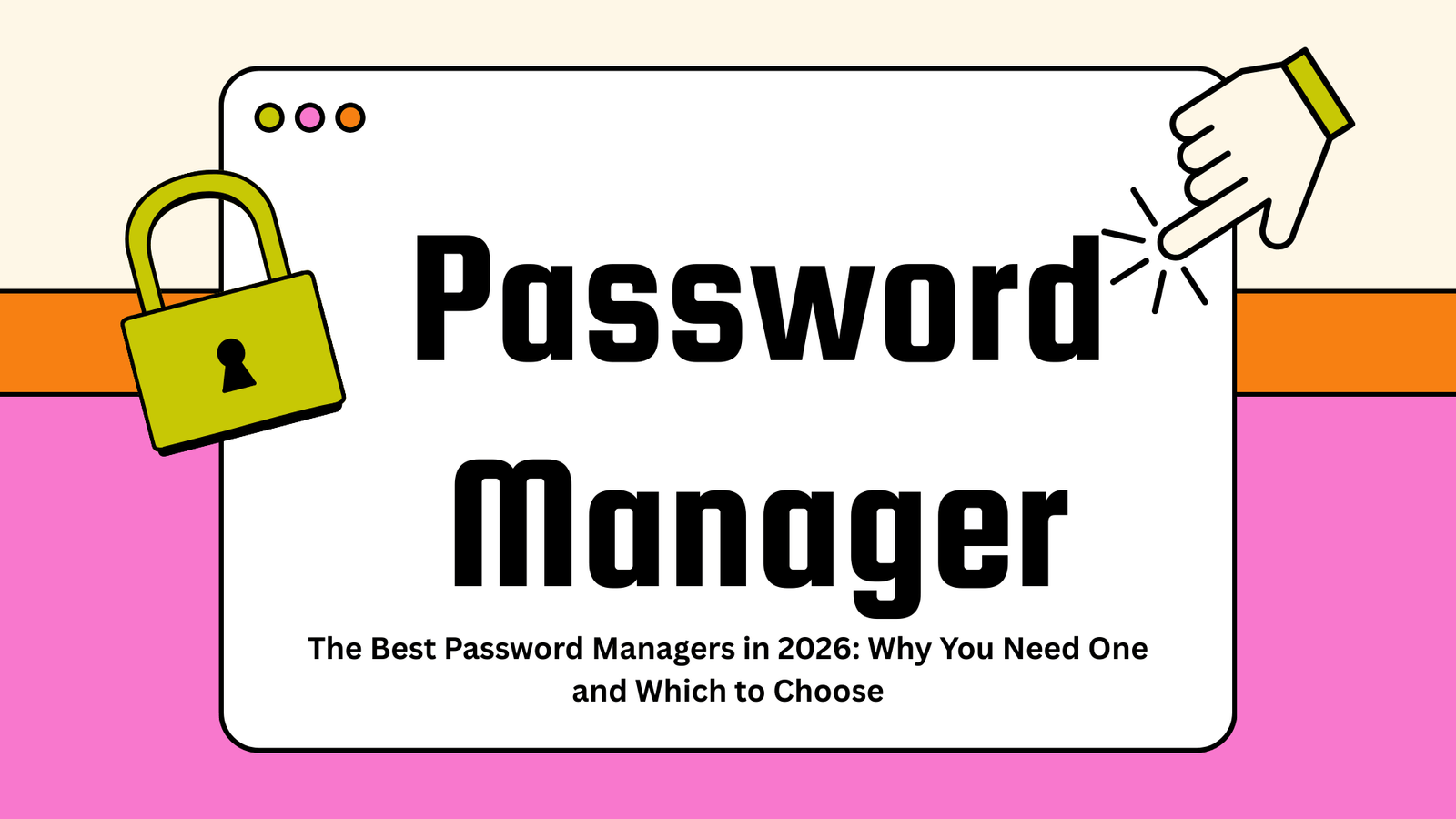 The Best Password Managers in 2026