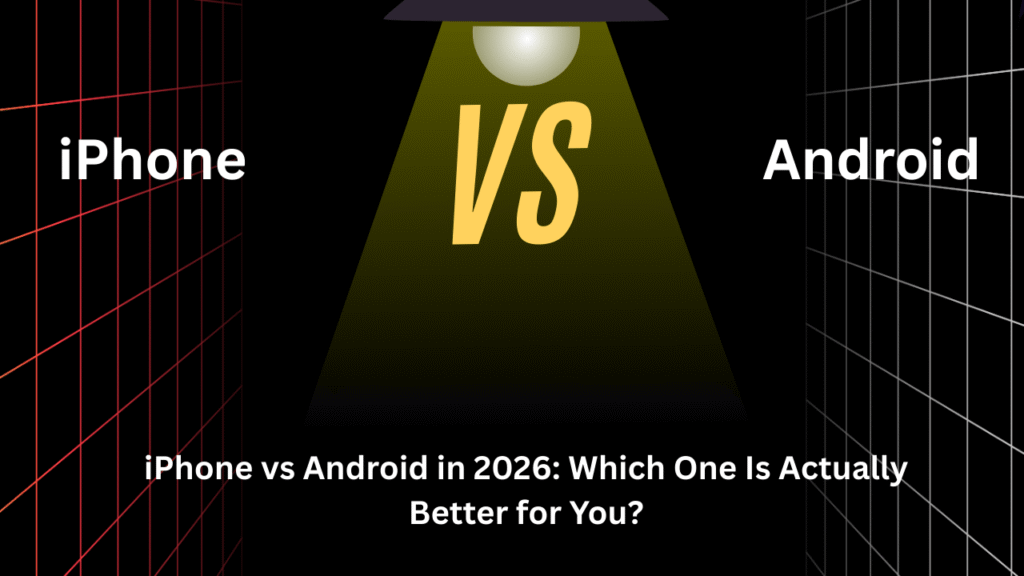 iPhone vs Android in 2026